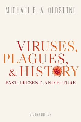 Viruses, Plagues, and History: Past, Present, and Future Cover Image