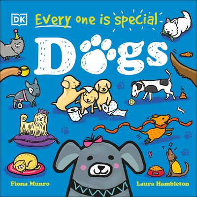 Every One Is Special: Dogs By Fiona Munro, Laura Hambleton (Illustrator) Cover Image
