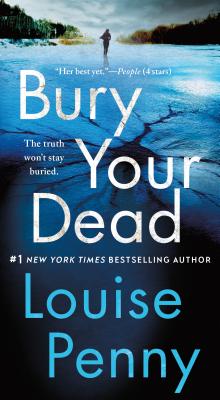 Bury Your Dead: A Chief Inspector Gamache Novel By Louise Penny, Hope Dellon (Editor) Cover Image