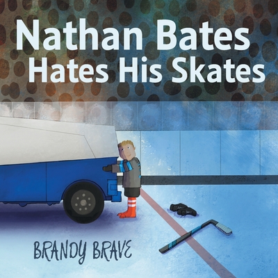 Nathan Bates Hates His Skates Cover Image