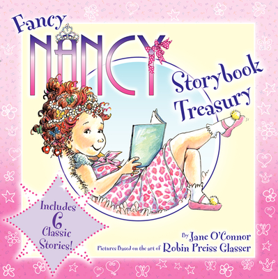 Fancy Nancy Storybook Treasury By Jane O'Connor, Robin Preiss Glasser (Illustrator) Cover Image