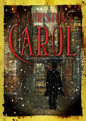 A Christmas Carol: A Radio Play Based on Charles Dickens' Classic Short Story By Charles Dickens (Prologue by), Shane Salk, LLC Modern Myth Productions (Producer) Cover Image