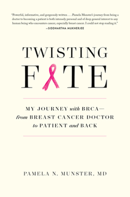 Twisting Fate: My Journey with BRCA - from Breast Cancer Doctor to Patient and Back Cover Image