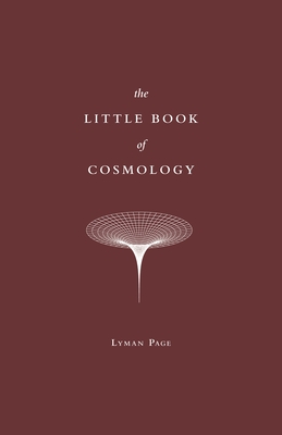 The Little Book of Cosmology By Lyman Page Cover Image