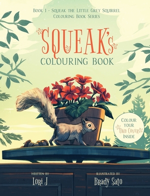 Squeak's Colouring Book (Squeak the Little Grey Squirrel Colouring Books)