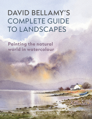 David Bellamy's Complete Guide to Landscapes: Painting the natural world in watercolour Cover Image