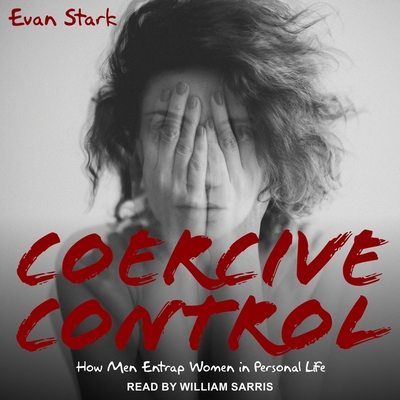 Coercive Control: How Men Entrap Women in Personal Life Cover Image