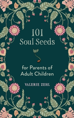101 Soul Seeds for Parents of Adult Children Cover Image
