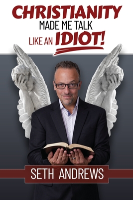 Christianity Made Me Talk Like an Idiot Cover Image