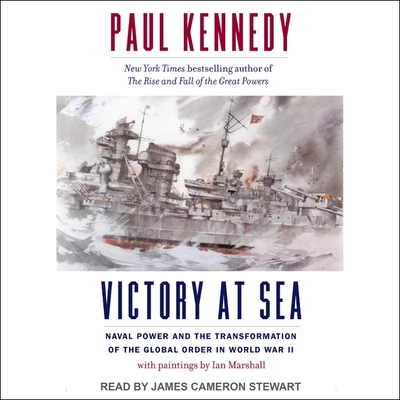 Victory at Sea: Naval Power and the Transformation of the Global Order in World War II Cover Image