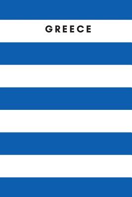 Greece: Country Flag A5 Notebook to write in with 120 pages By Travel Journal Publishers Cover Image