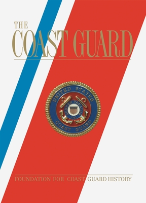 The Coast Guard By Tom Beard (Editor), Walter Cronkite (Foreword by) Cover Image