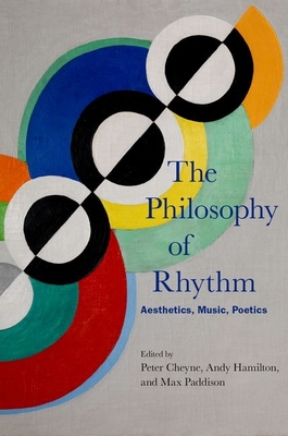 The Philosophy of Rhythm: Aesthetics, Music, Poetics Cover Image