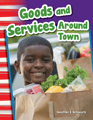 Goods and Services Around Town (Primary Source Readers) Cover Image