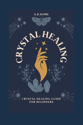 Healing Crystal Guide For Beginners