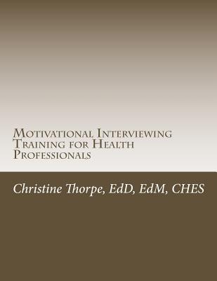 Motivational Interviewing Training for Health Professionals: Supporting Patients Toward Behavior Change Cover Image