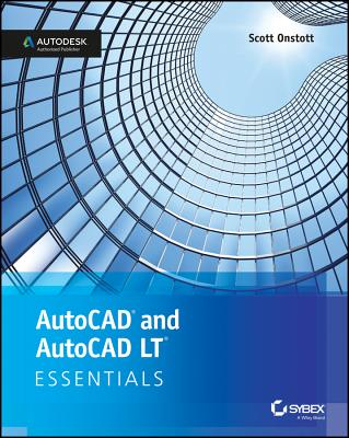 AutoCAD 2018 and AutoCAD LT 2018 Essentials By Scott Onstott Cover Image