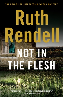 Cover for Not in the Flesh (Inspector Wexford #21)
