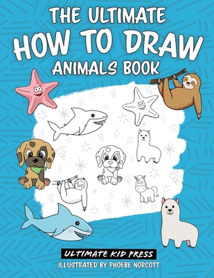 The Drawing Book for Kids: Wild Animals — Step-by-Step with Space to Practice (drawing Books for Kids)