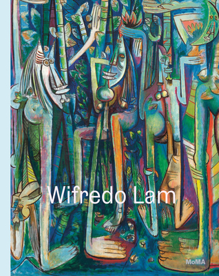 Wifredo Lam: When I Don't Sleep, I Dream By Wifredo Lam (Artist), Beverly Adams (Editor), Christophe Cherix (Editor) Cover Image