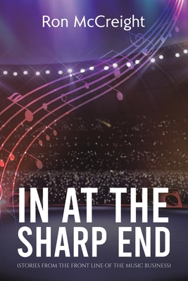 In At The Sharp End (Stories From The Front Line Of The Music Business)  (Paperback) | Theodore's Bookshop