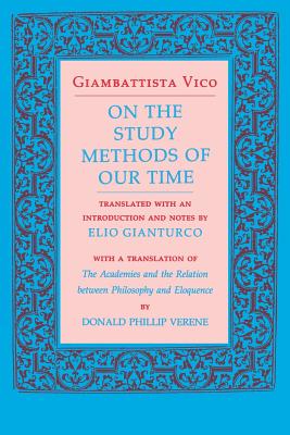 On the Study Methods of Our Time By Giambattista Vico, Elio Gianturco (Translator), Donald Phillip Verene (Translator) Cover Image