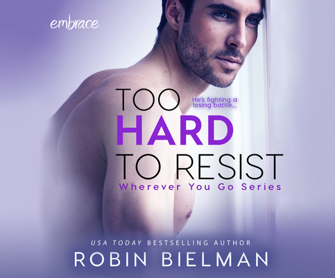 Too Hard to Resist (Wherever You Go #3)