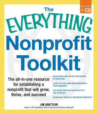 The Everything Nonprofit Toolkit: The all-in-one resource for establishing a nonprofit that will grow, thrive, and succeed (Everything® Series) Cover Image