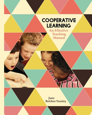 Cooperative Learning: An Effective Teaching Manual