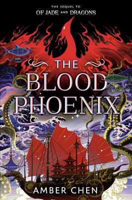 The Blood Phoenix (OF JADE AND DRAGONS #2) By Amber Chen Cover Image
