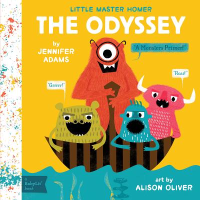 The Odyssey: A Babylit(r) Monsters Primer By Jennifer Adams, Alison Oliver (Illustrator) Cover Image