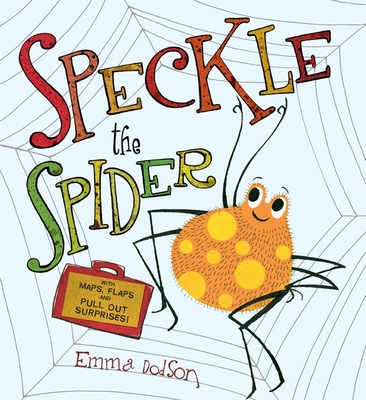 Speckle the Spider By Emma Dodson, Emma Dodson (Illustrator) Cover Image