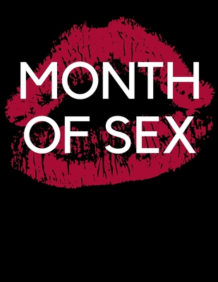 Month Of Sex: 31 Sex Coupons Book For Him Valentines Gift Love Vouchers For Boyfriend or Husband Naughty Gift - blank too Cover Image