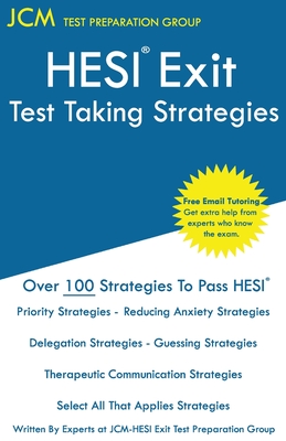 HESI Exit Test Taking Strategies: Free Online Tutoring - New 2020 Edition - The latest strategies to pass your HESI Exit Exam. By Jcm-Hesi Exit Test Preparation Group Cover Image