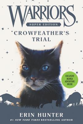 Warriors Super Edition: Crowfeather’s Trial By Erin Hunter Cover Image