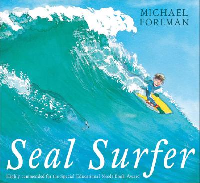 Seal Surfer By Michael Foreman, Michael Foreman (Illustrator) Cover Image