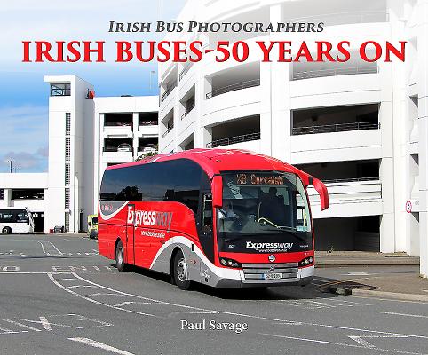 Irish Buses: 2012 - 2017 By Paul Savage Cover Image