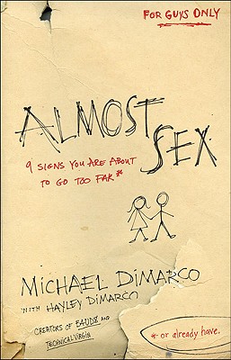 Almost Sex: 9 Signs You Are about to Go Too Far (or Already Have) Cover Image