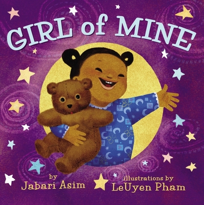 Girl of Mine By Jabari Asim, LeUyen Pham (Illustrator) Cover Image
