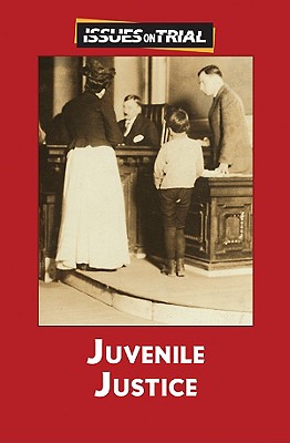 Juvenile Justice (Issues on Trial) By Jean Leverich (Editor) Cover Image