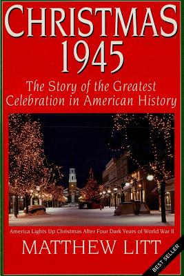 Christmas 1945: The Greatest Celebration In American Hstory Cover Image