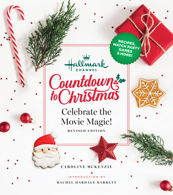 Hallmark Channel Countdown to Christmas: Celebrate the Movie Magic (REVISED EDITION) Cover Image