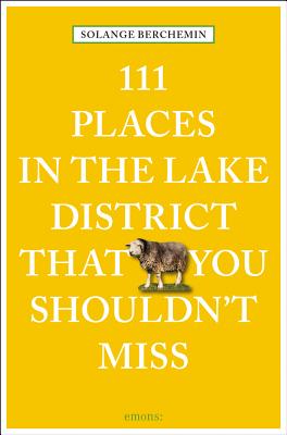 111 Places in the Lake District That You Shouldn't By Solange Berchemin Cover Image
