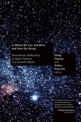 In Whom We Live and Move and Have Our Being: Panentheistic Reflections on God's Presence in a Scientific World Cover Image