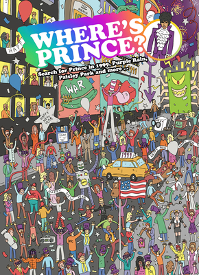 Where's Prince?: Search for Prince in 1999, Purple Rain, Paisley Park and More By Aisling Coughlan (Text by), Kev Gahan (Illustrator) Cover Image