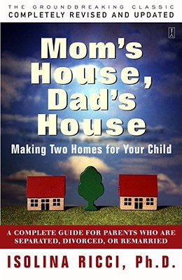 Mom's House, Dad's House By Isolina Ricci, Ph.D. Cover Image