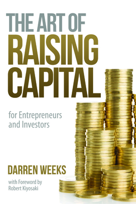 The Art of Raising Capital: For Entrepreneurs and Investors Cover Image