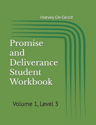 Promise and Deliverance Student Workbook: Volume 1, Level 3 Cover Image