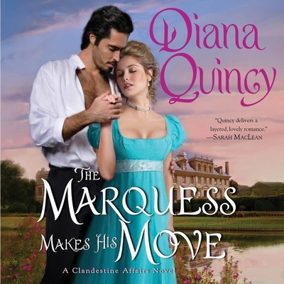The Marquess Makes His Move By Diana Quincy, Zara Hampton-Brown (Read by) Cover Image