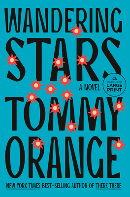 Wandering Stars: A novel By Tommy Orange Cover Image